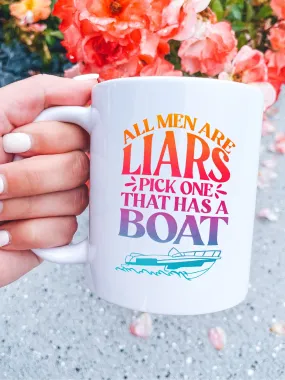 All Men Are Liars Pick One That Has A Boat Mug