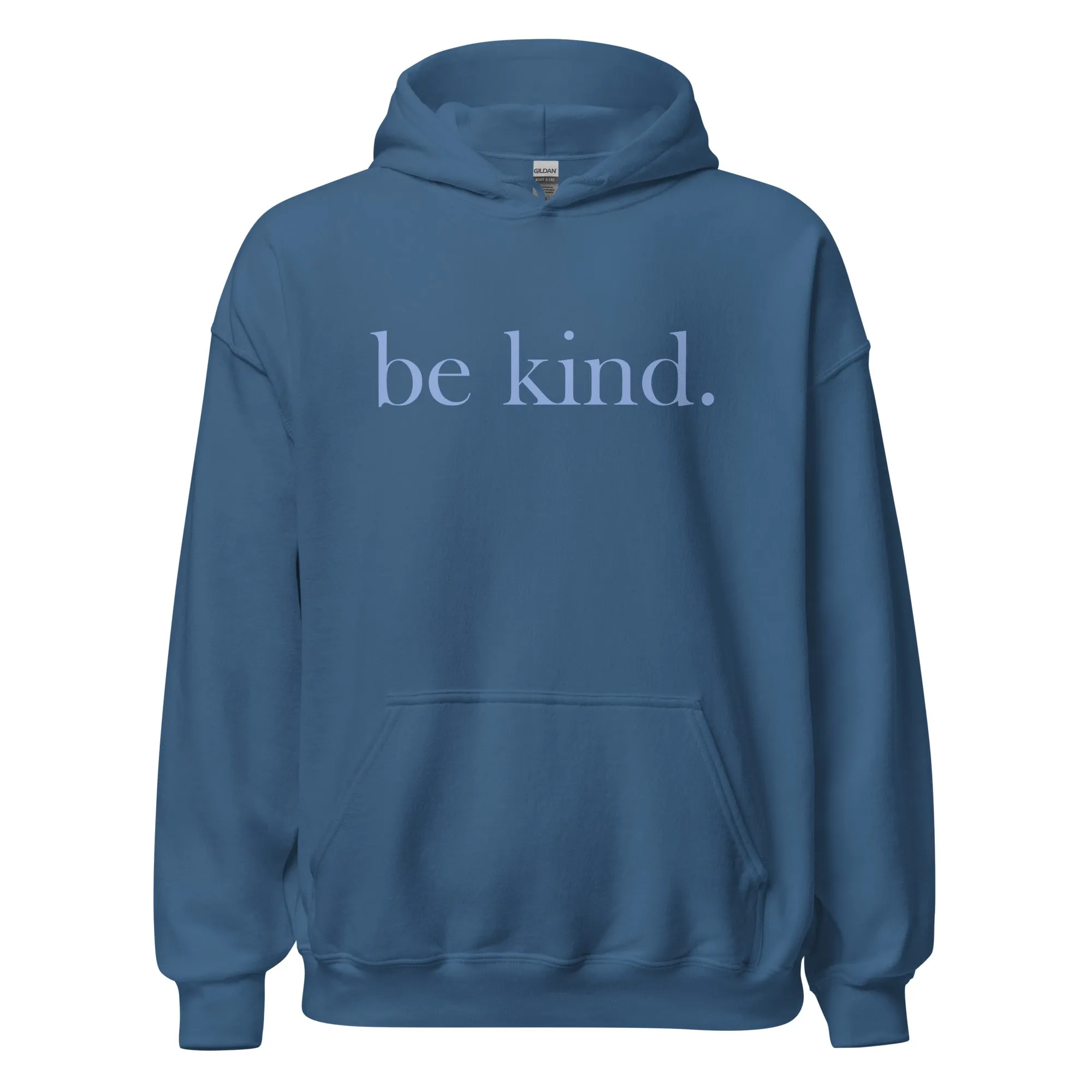 be kind. Blue Font Hoodie (Gildan) - Several Colors Available