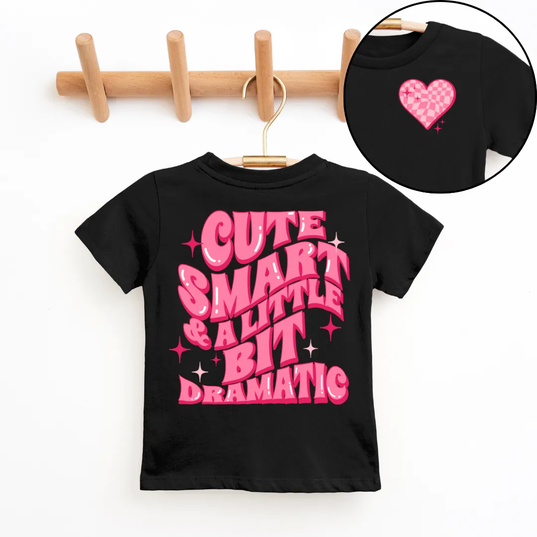 Cute, Smart & A Little Bit Dramatic Youth & Toddler Graphic Tee